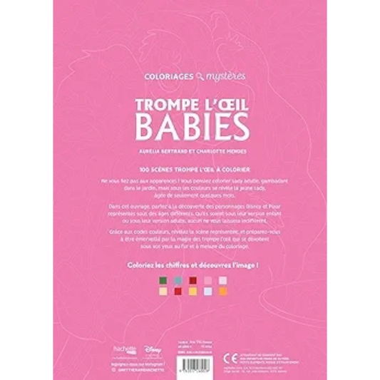 Livre de coloriages mystères Disney - Trompe l’œil Babies - Coloriages Art Thérapie - Hachette Heroes J'M T Créa