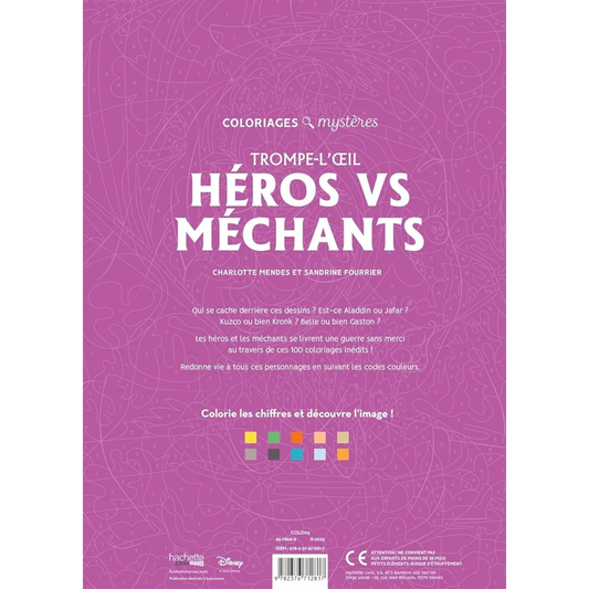 Livre de coloriages mystères Disney - Trompe l’œil - Héros Vs Méchants - Coloriages Art Thérapie - Hachette Heroes J'M T Créa