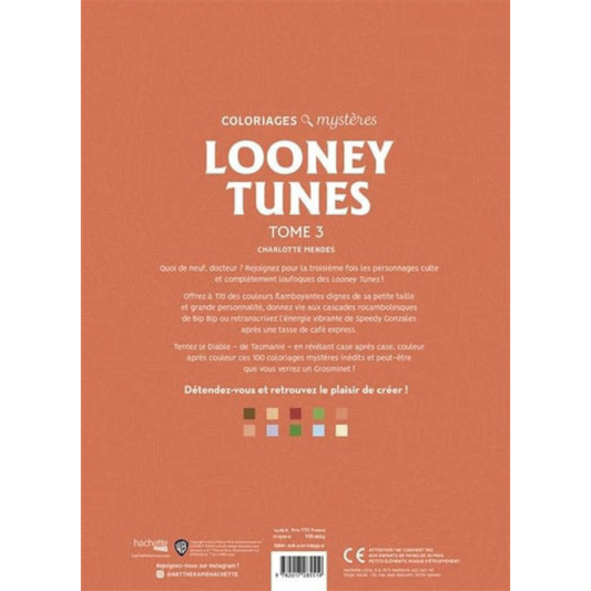 Livre de coloriages mystères Looney Tunes - Tome 3 - Coloriages Art Thérapie - Hachette Heroes J'M T Créa