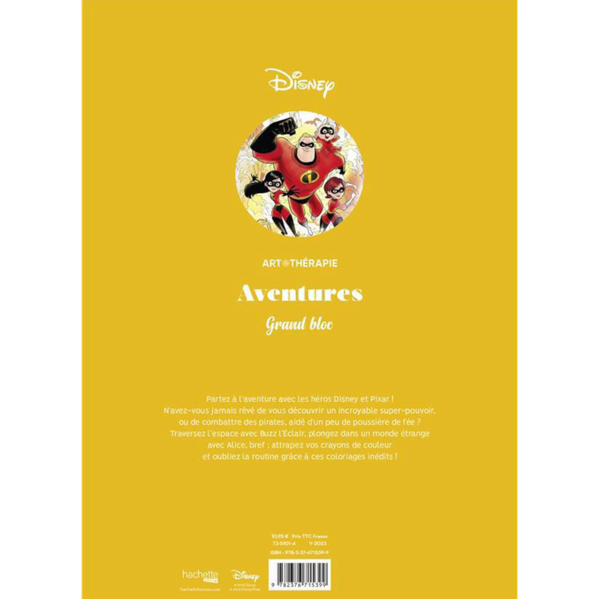 Grand bloc de coloriages Disney - Aventures - Coloriages Art Thérapie - Hachette Heroes J'M T Créa