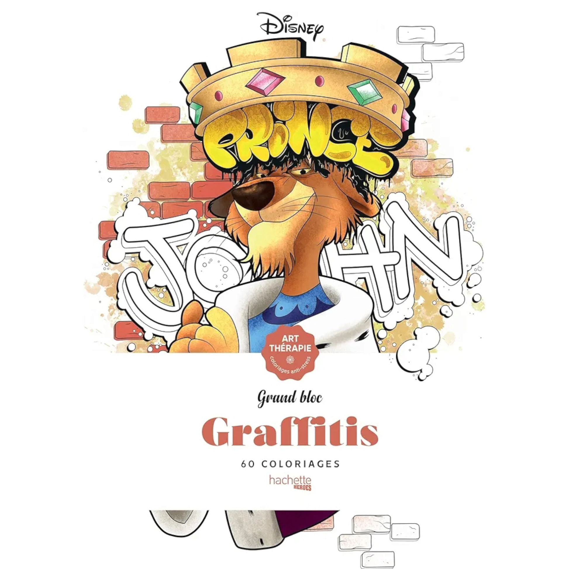 Grand bloc de coloriages Disney - Graffitis - Coloriages Art Thérapie - Hachette Heroes J'M T Créa