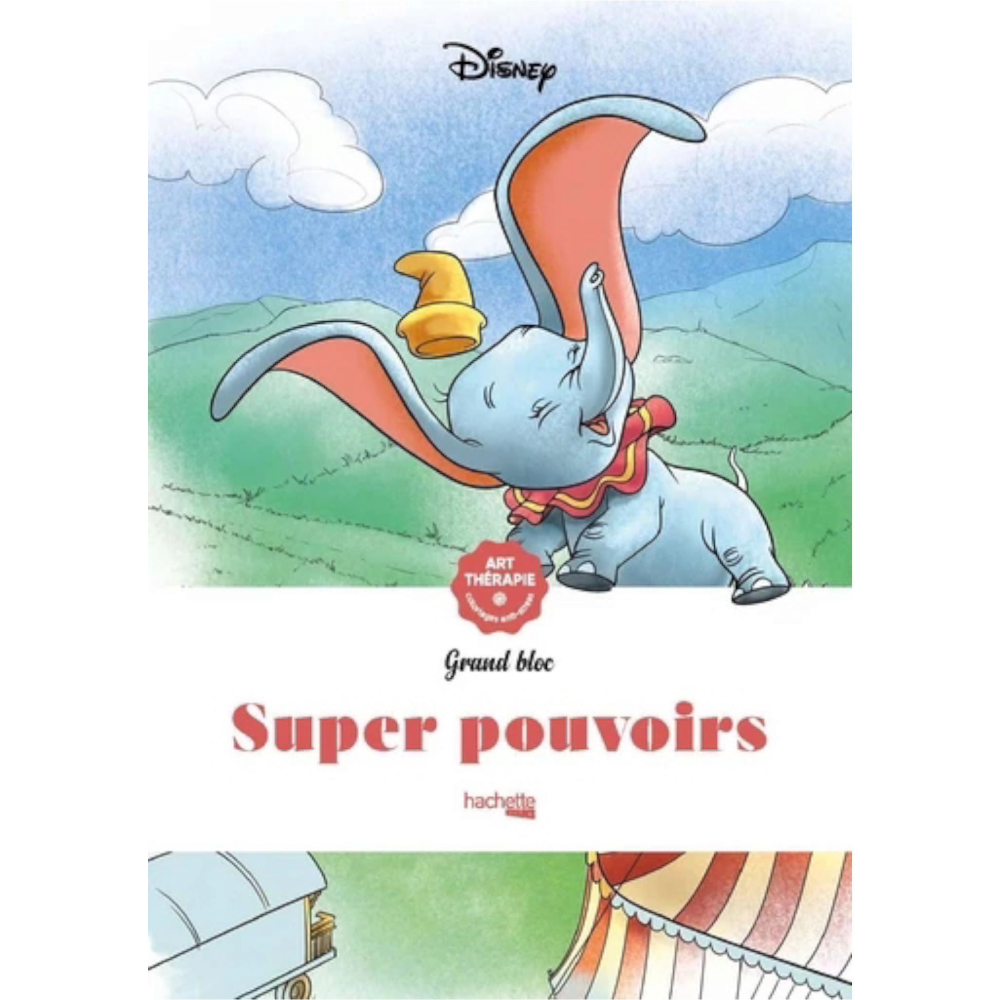 Grand bloc de coloriages Disney - Super pouvoirs - Coloriages Art Thérapie - Hachette Heroes J'M T Créa