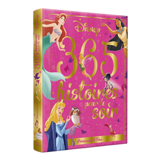 Livre - 365 Histoires pour le soir - Princesses et fées - Disney - Hachette Jeunesse J'M T Créa