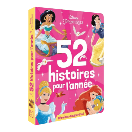 Livre - 52 Histoires pour l'année - Héroïnes d'aujourd'hui - Princesses - Disney - Hachette Jeunesse J'M T Créa