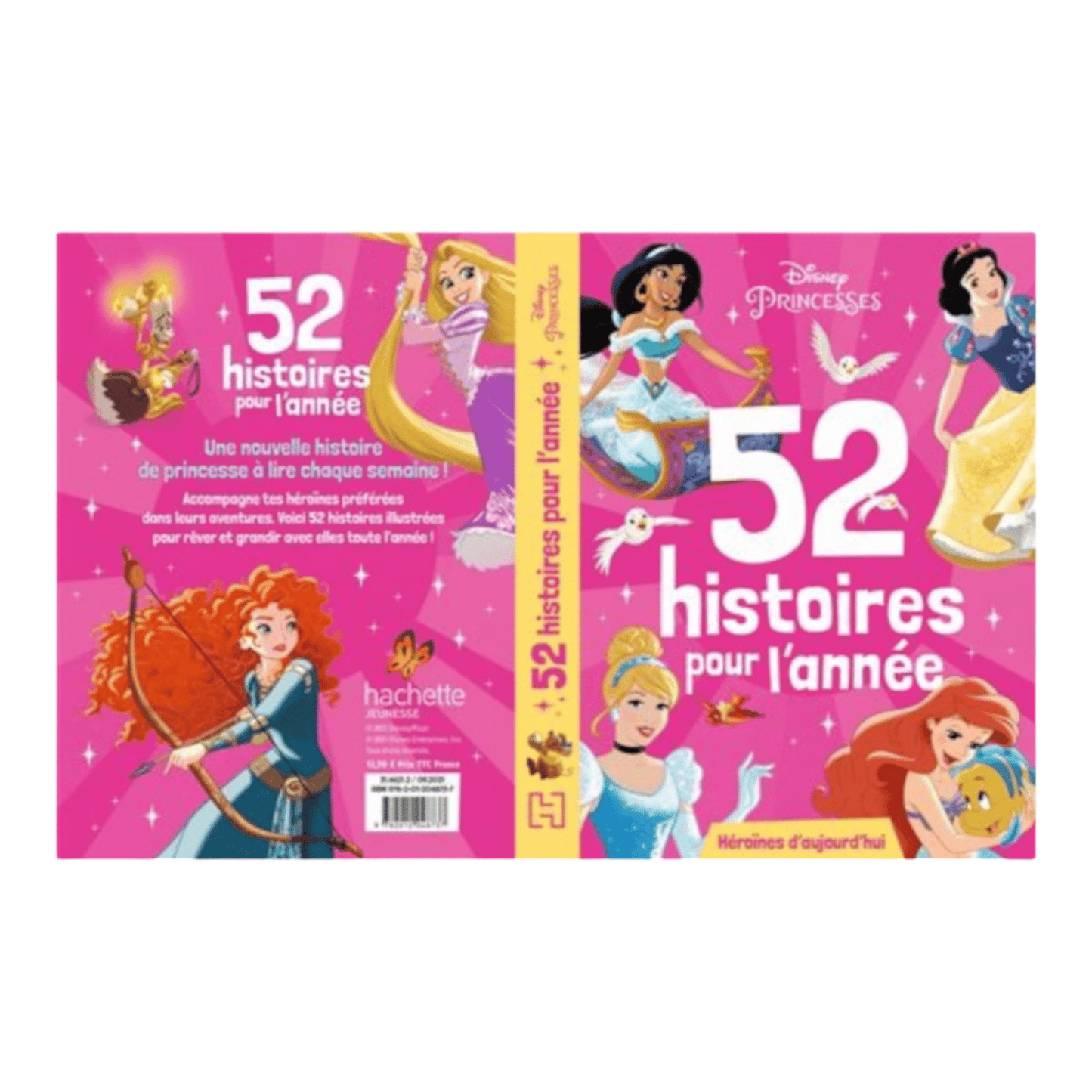 Livre - 52 Histoires pour l'année - Héroïnes d'aujourd'hui - Princesses - Disney - Hachette Jeunesse J'M T Créa