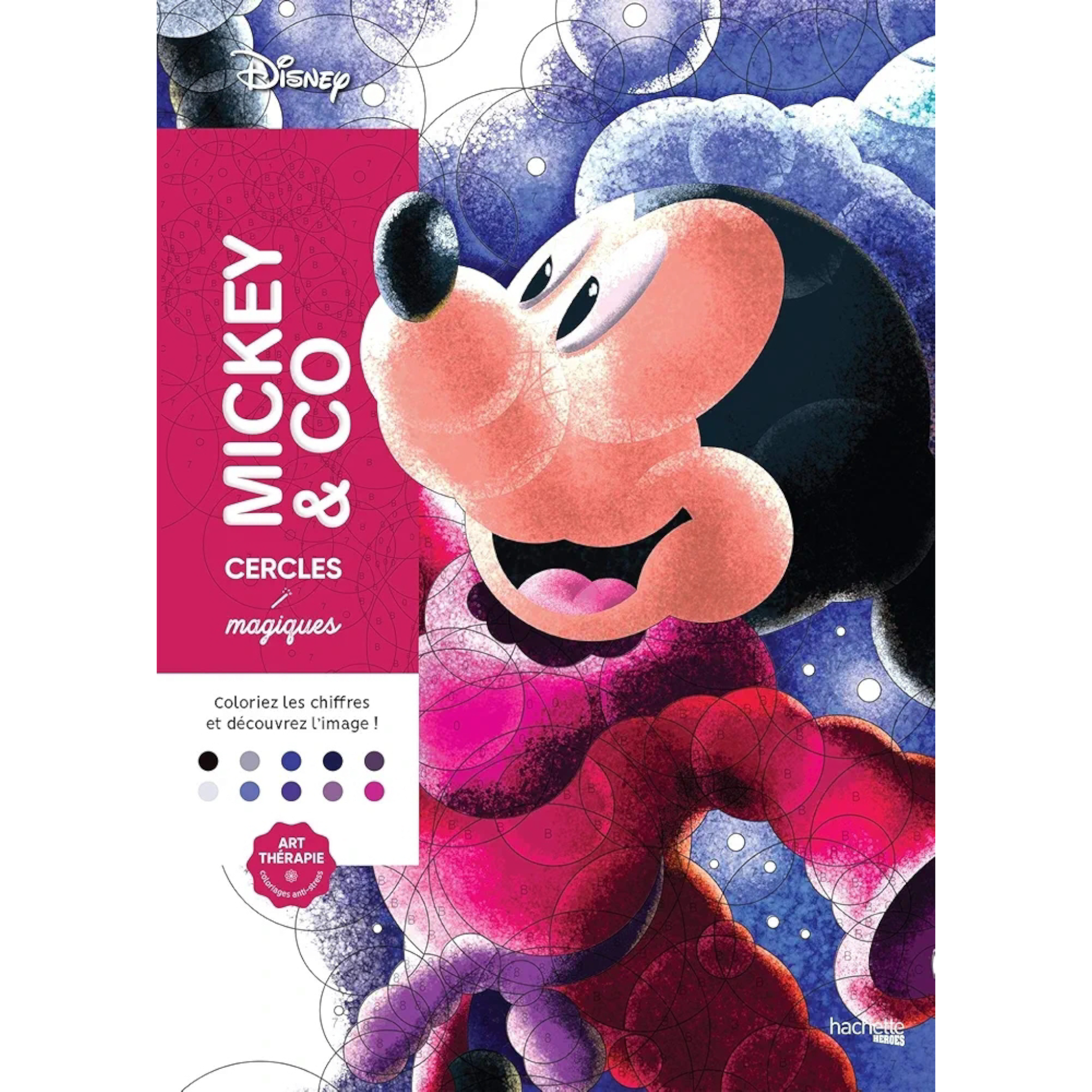 Livre de coloriages cercles magiques Disney - Mickey & Co - Coloriages Art Thérapie - Hachette Heroes J'M T Créa