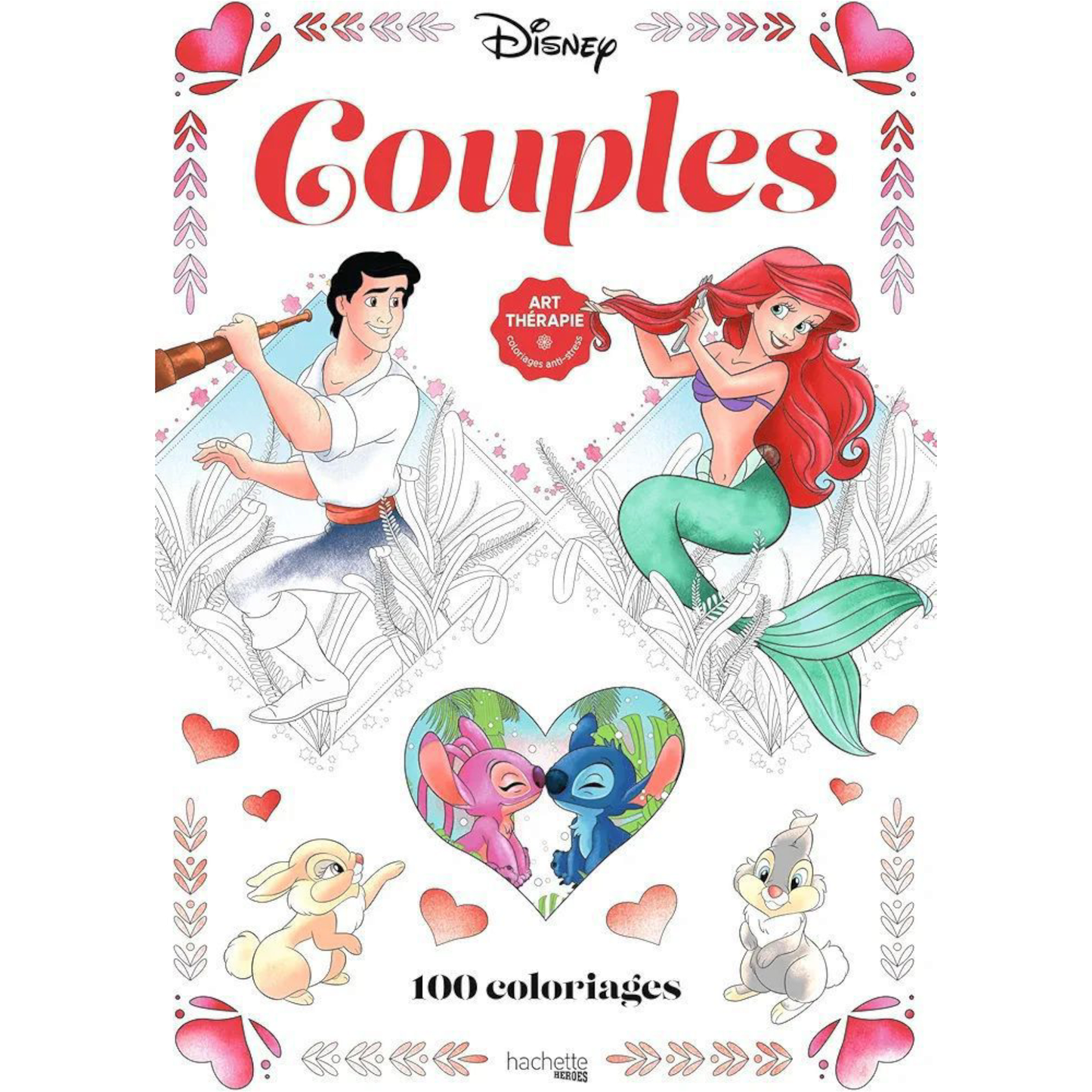 Livre de coloriages Disney - Couples - Coloriages Art Thérapie - Hachette Heroes J'M T Créa