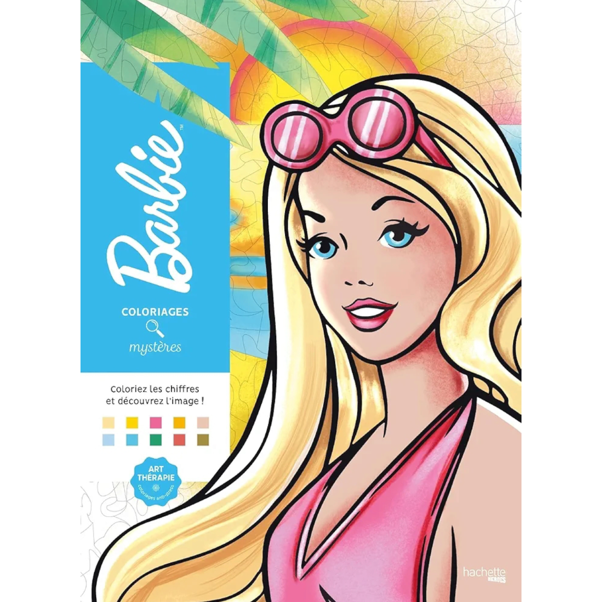 Livre de coloriages mystères - Barbie - Coloriages Art Thérapie - Hachette Heroes J'M T Créa