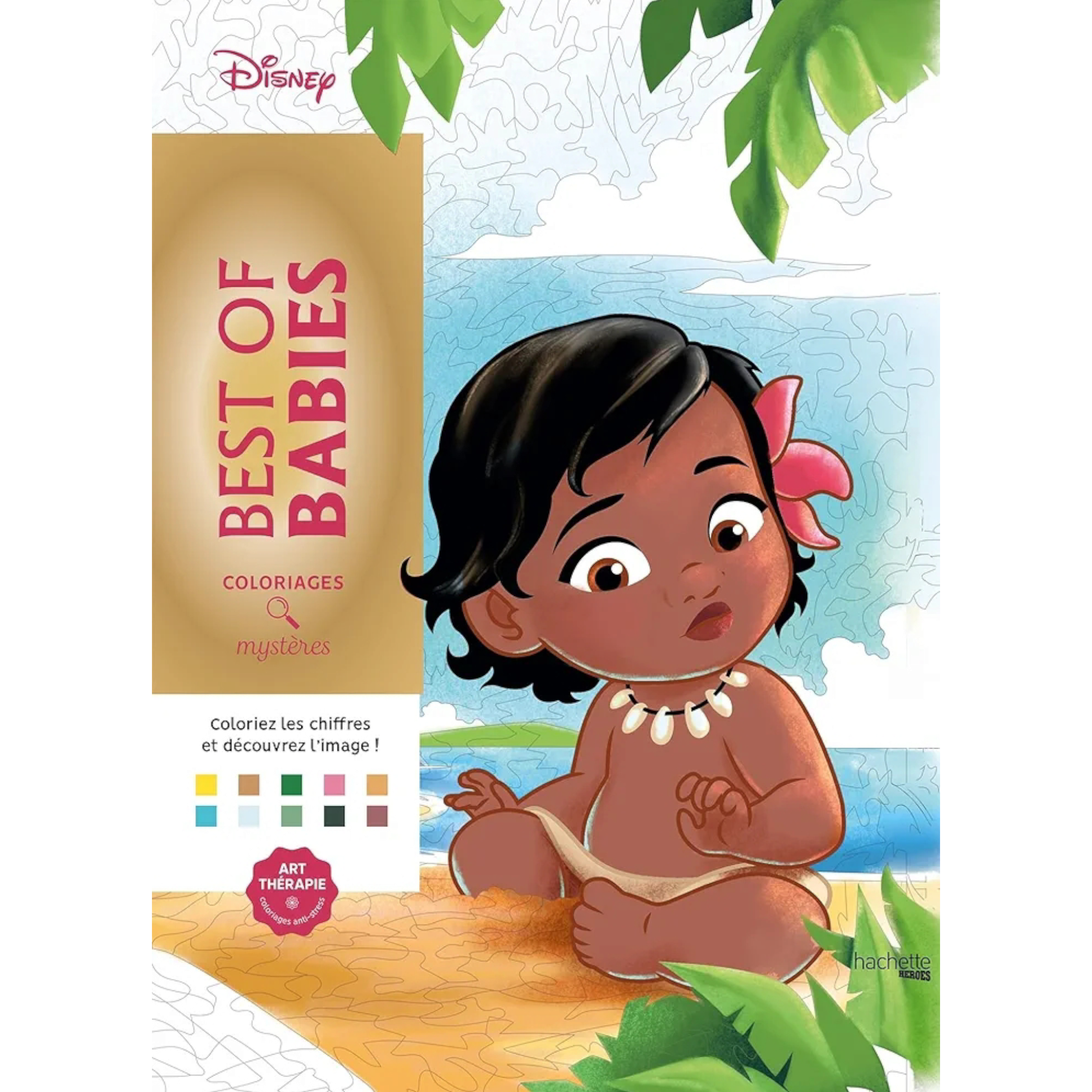 Livre de coloriages mystères Disney - Best Of Babies - Coloriages Art Thérapie - Hachette Heroes J'M T Créa