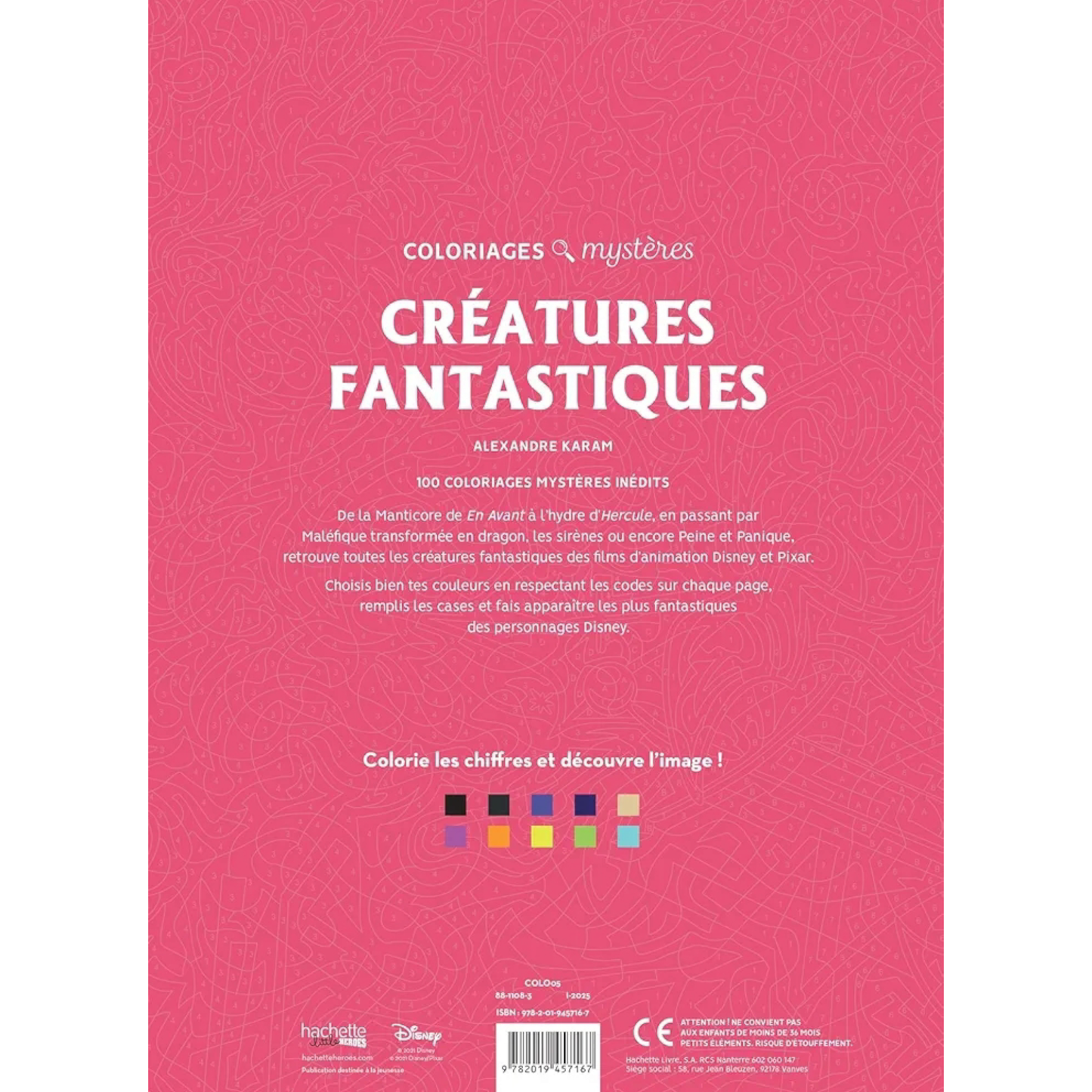 Livre de coloriages mystères Disney - Créatures fantastiques - Coloriages Art Thérapie - Hachette Heroes J'M T Créa