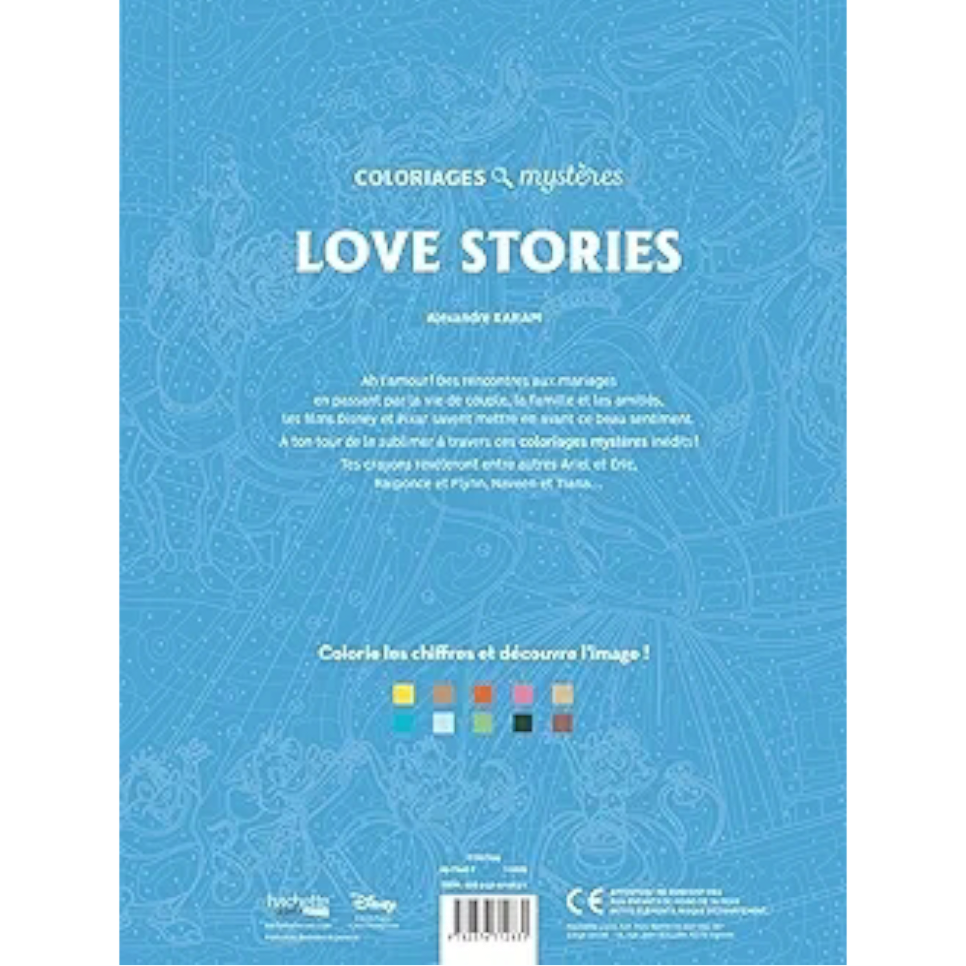 Livre de coloriages mystères Disney - Love Story - Coloriages Art Thérapie - Hachette Heroes J'M T Créa