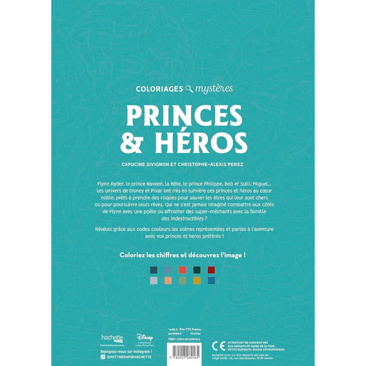 Livre de coloriages mystères Disney - Princes et Héros - Coloriages Art Thérapie - Hachette Heroes J'M T Créa