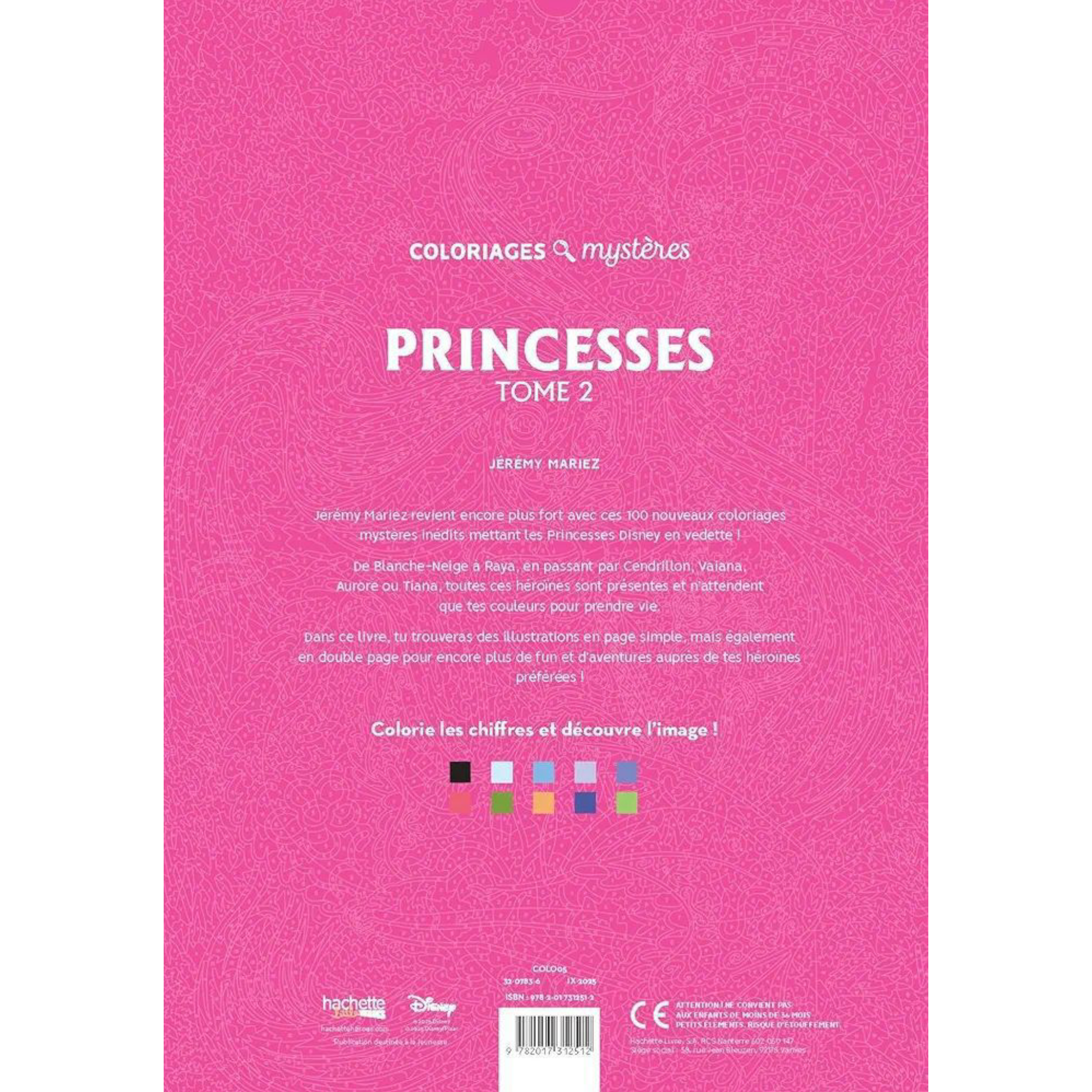 Livre de coloriages mystères Disney - Princesses Tome 2 - Coloriages Art Thérapie - Hachette Heroes J'M T Crea