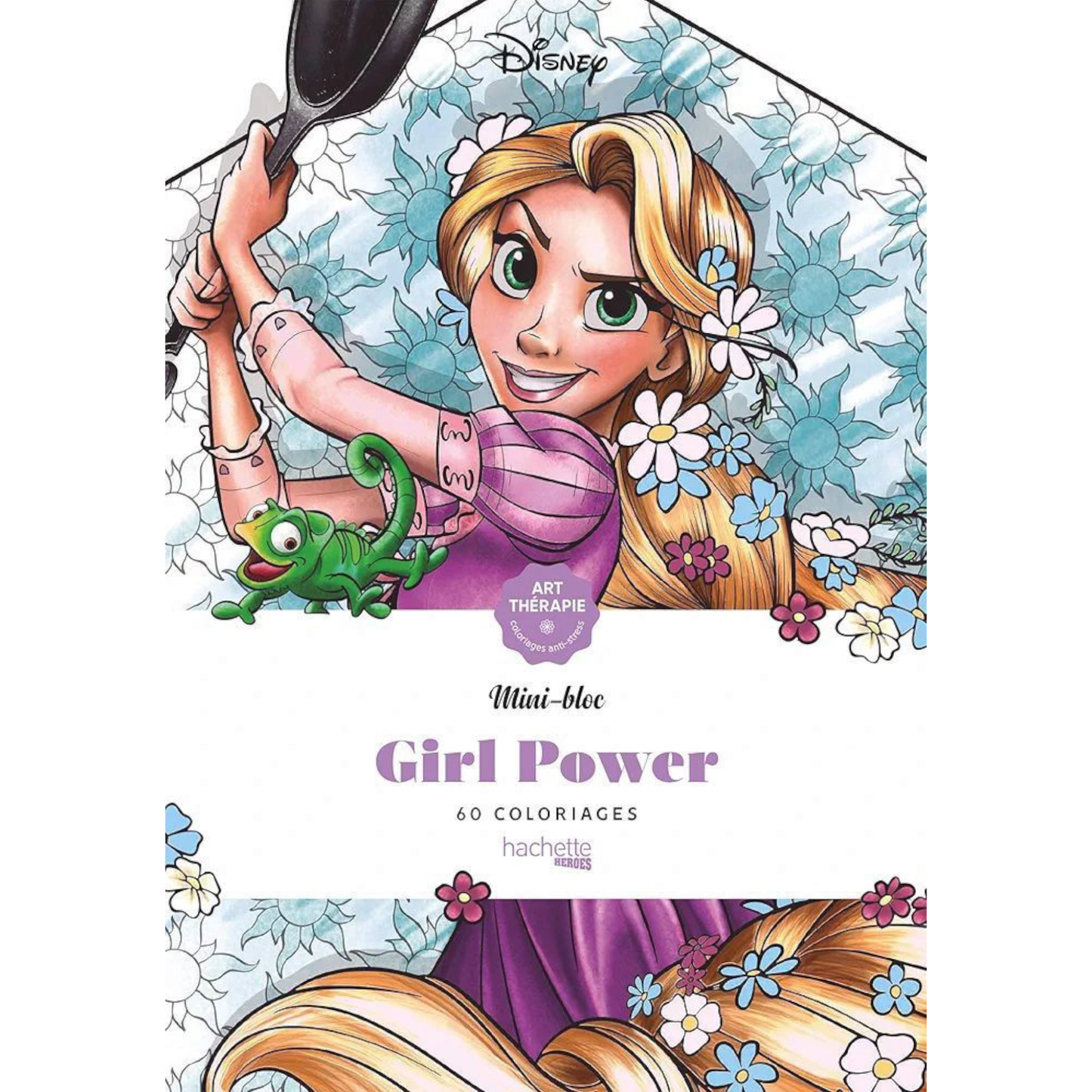 Mini bloc de coloriages Disney - Girl Power - Coloriages Art Thérapie - Hachette Heroes J'M T Créa