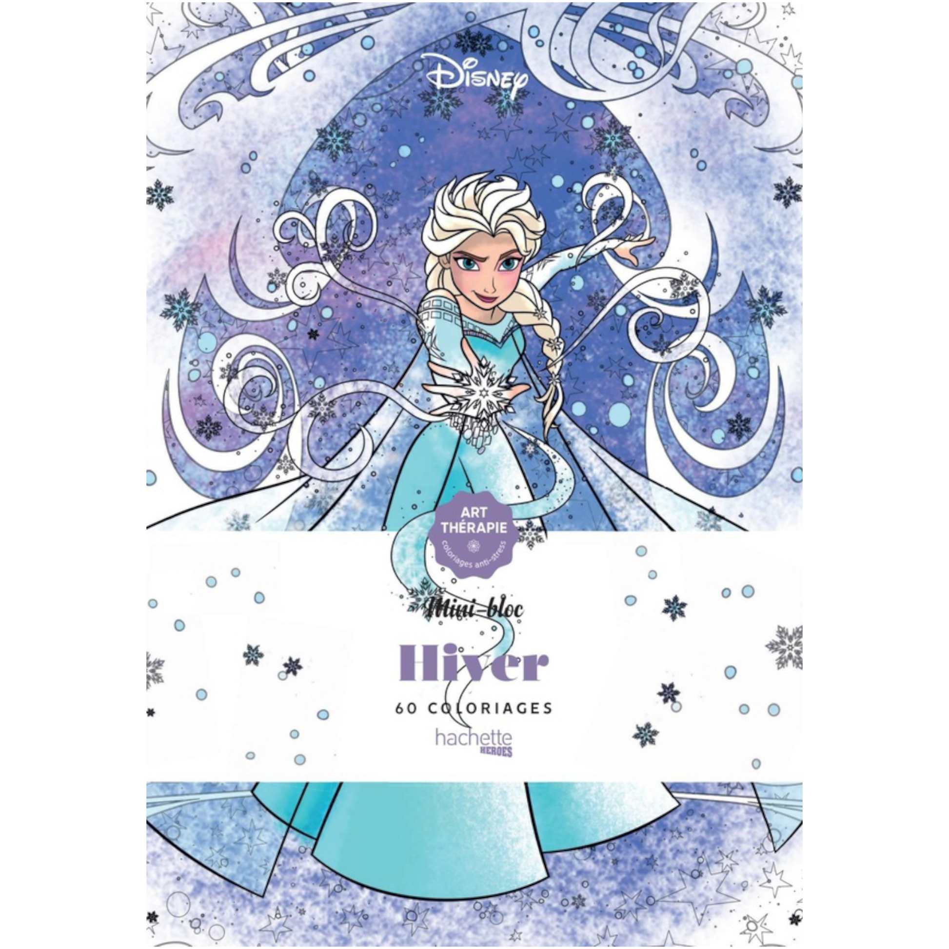 Mini bloc de coloriages Disney - Hiver - Coloriages Art Thérapie - Hachette Heroes J'M T Créa