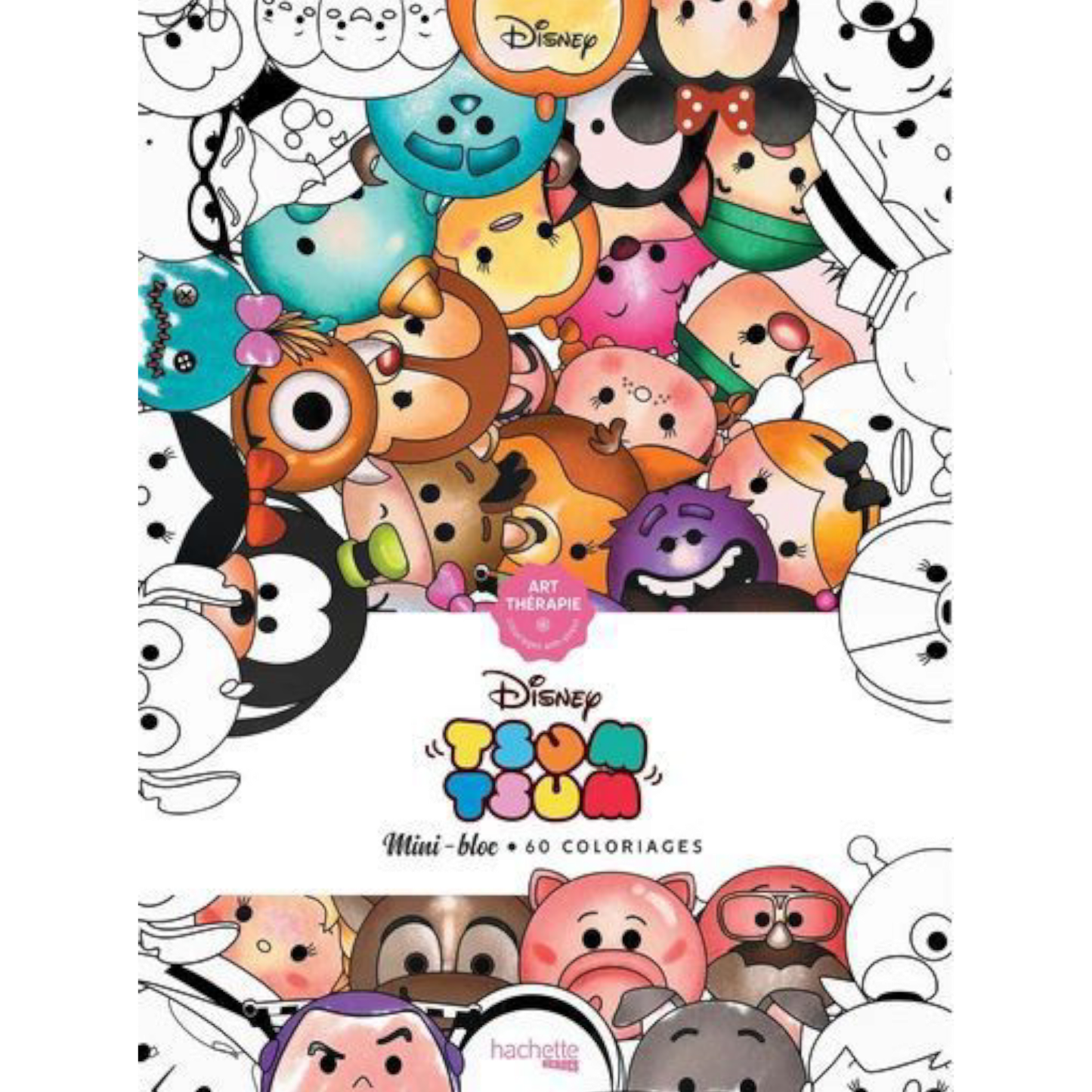 Mini bloc de coloriages Disney - Tsum Tsum - Coloriages Art Thérapie - Hachette Heroes J'M T Créa